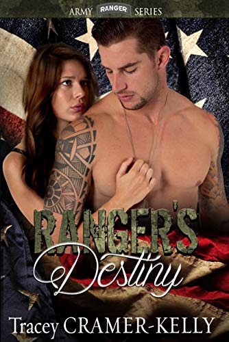 Ranger’s Destiny: a Military Romance (Army Ranger Trilogy Book 1)