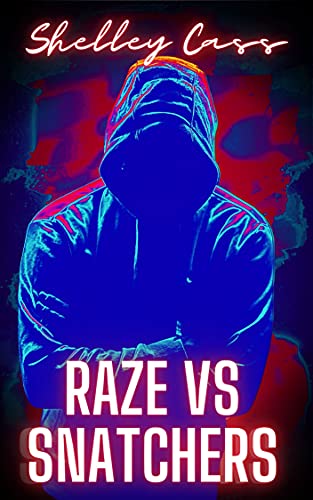 Raze vs Snatchers: Book one in the Raze Warfare series