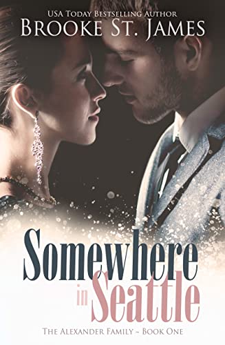 Somewhere in Seattle: A Romance (The Alexander Family Book 1)