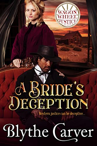 A Bride’s Deception: A Mail Order Bride Mystery Romance (Wagon Wheel Justice Book 1)