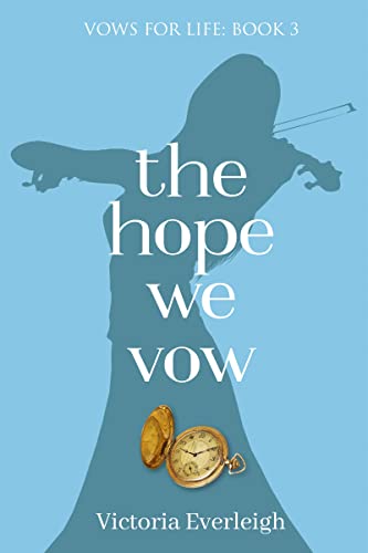 The Hope We Vow (Vows for Life Book 3)