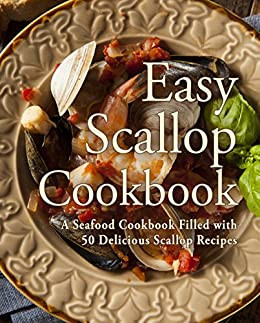 Easy Scallop Cookbook