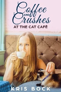 Coffee and Crushes at the Cat Café: a Furrever Friends Sweet Romance