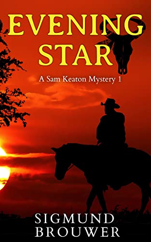 Evening Star (Sam Keaton Western Mystery Series Book 1)