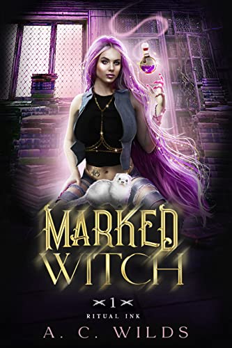 Marked Witch : Urban Fantasy Romance (Ritual Ink Book 1)