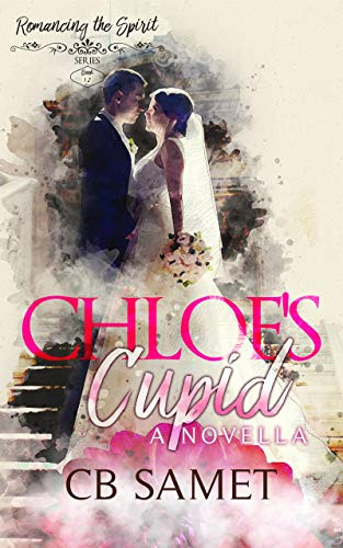 Chloe’s Cupid: a novella (Romancing the Spirit Book 12)