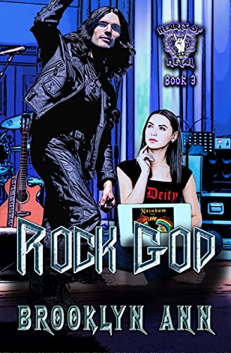Rock God: A Heavy Metal Romance/ rockstar romance (Hearts of Metal Book 3)