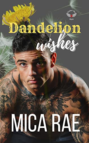 Dandelion Wishes (Under My Skin)