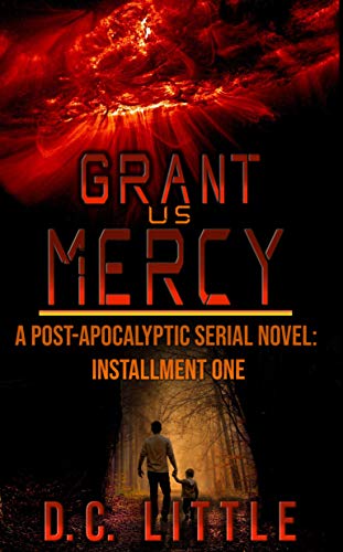 Grant Us Mercy: Installment One