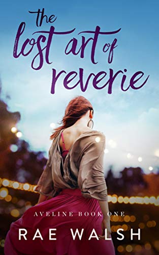 The Lost Art of Reverie: (Aveline Book 1)