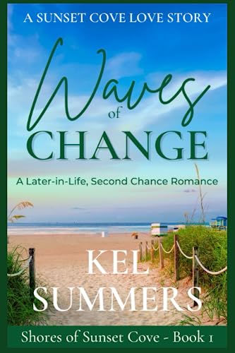 Waves of Change: A Later-in-Life, Second Chance Romance (Shores of Sunset Cove)