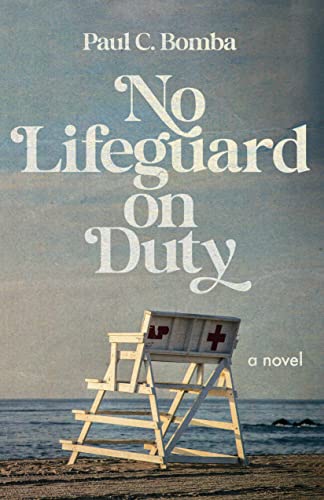 No Lifeguard on Duty: A Novel