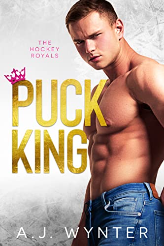 Puck King (Hockey Royals Book 1)