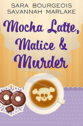 Mocha Latte, Malice & Murder