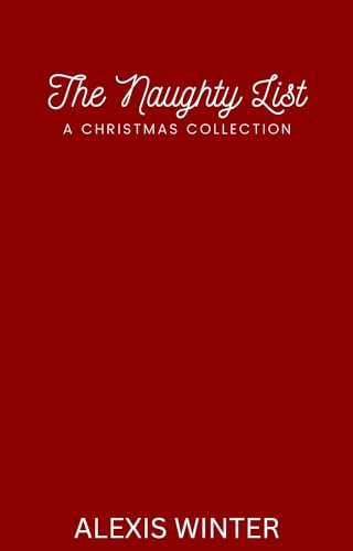 The Naughty List: A Christmas Collection