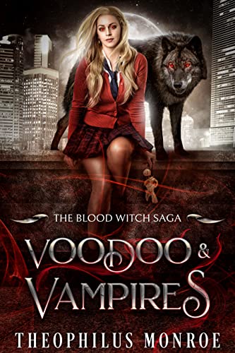 Voodoo and Vampires (The Blood Witch Saga Book 1)