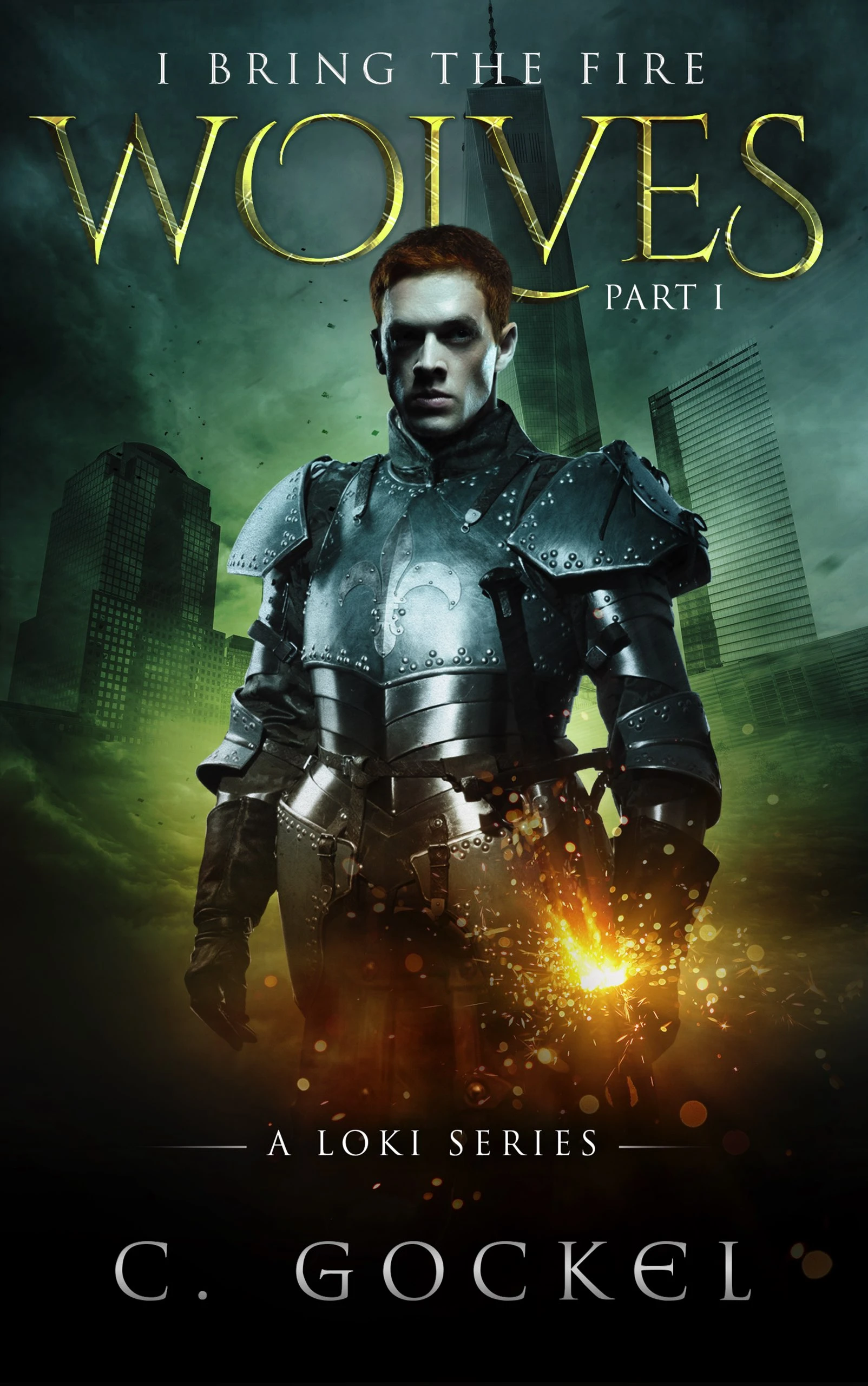 Wolves: I Bring the Fire Book 1 (A Loki Series)