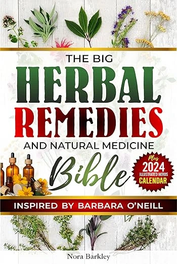Herbal Remedies & Natural Medicine Bible Inspired by Barbara O’Neill