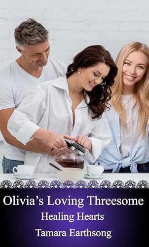 Olivia’s Loving Threesome (Healing Hearts Book 1)