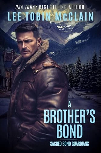 A Brother’s Bond (Christian Romantic Suspense): Sacred Bond Guardians Book One