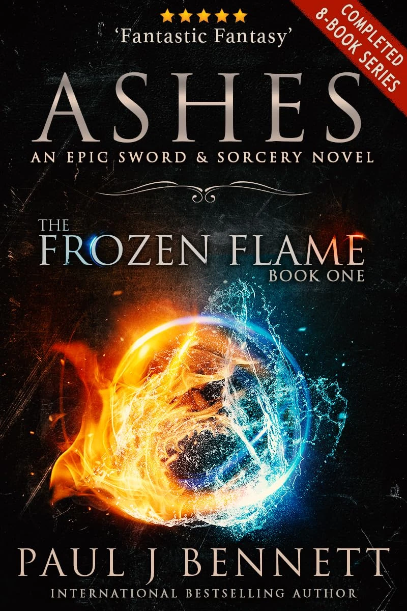 Ashes: An Epic Sword & Sorcery Novel (The Frozen Flame Book 1)