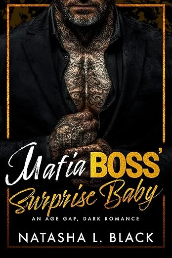 Mafia Boss’ Surprise Baby: An Age Gap, Dark Romance (Sinful Mafia Daddies)