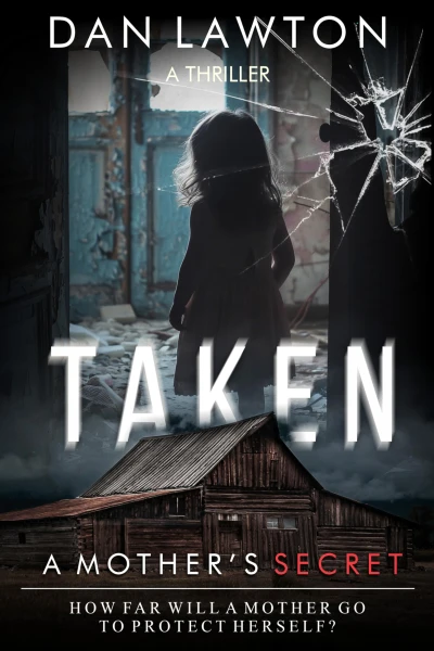 Taken: A Mother’s Secret