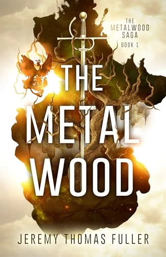 The Metal Wood (The Metalwood Saga Book 1)