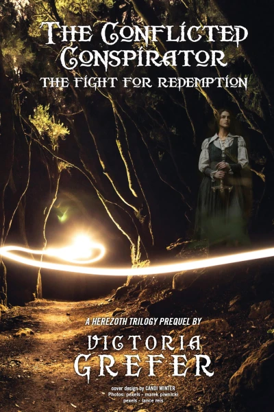 The Conflicted Conspirator: The Fight for Redemption (The Herezoth Trilogy)