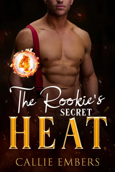 The Rookies Secret Heat: A short, firefighter romance (Hot Heroes of Station 9 Book 4)