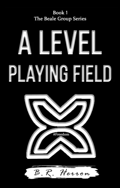 A Level Playing Field: Book 1 – The Beale Group Series