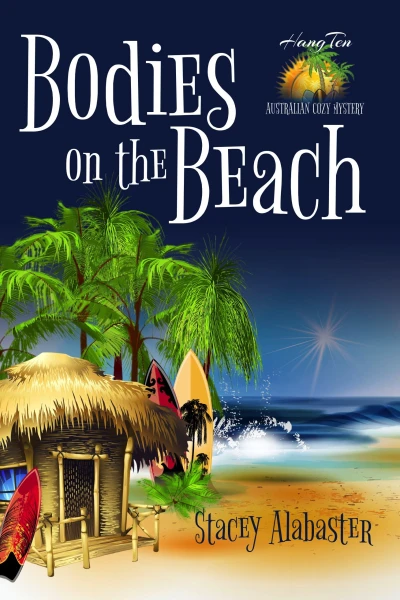 Bodies on the Beach (Hang Ten Australian Cozy Mystery Book 1)