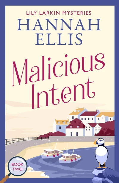 Malicious Intent: A British cosy mystery (Lily Larkin Mysteries Book 2)