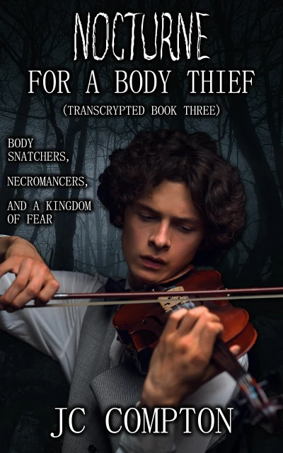 Nocturne for a Body Thief (TransCrypted Book 3)