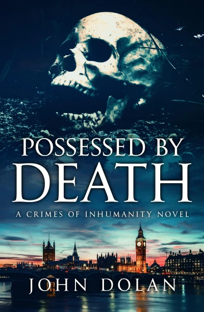 Possessed by Death (Crimes of Inhumanity Book 1)
