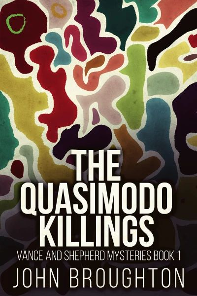 The Quasimodo Killings (Vance And Shepherd Mysteries Book 1)