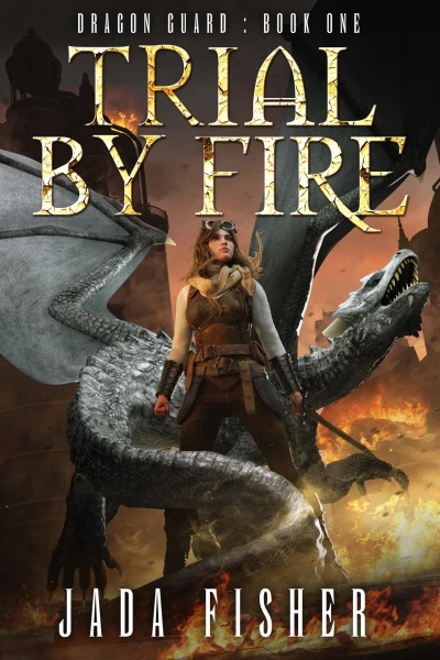 Trial by Fire (The Dragon Guard Book 1)