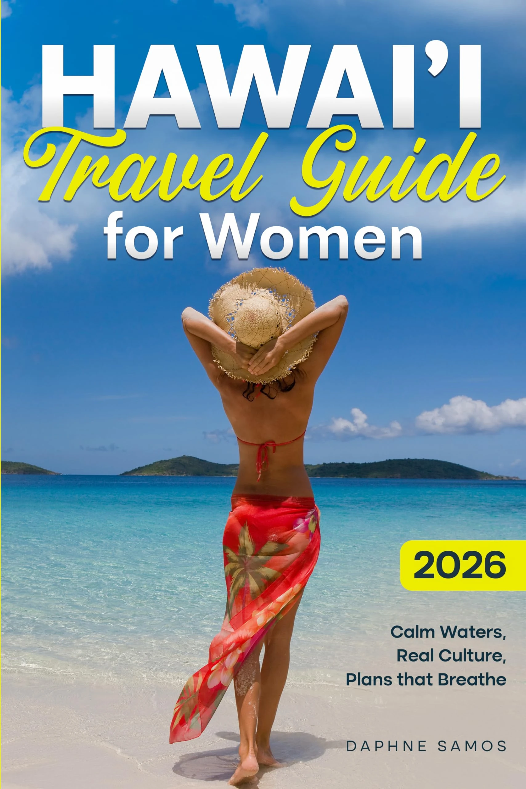 Hawaii Travel Guide for Women: Calm Waters, Real Culture, Plans that Breathe