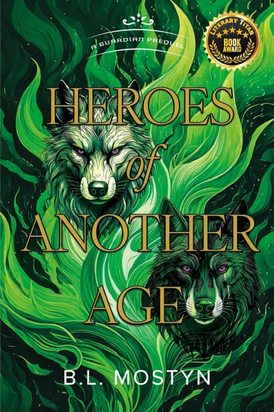 Heroes of Another Age: A Guardian Prequel (The Guardian Book 1)