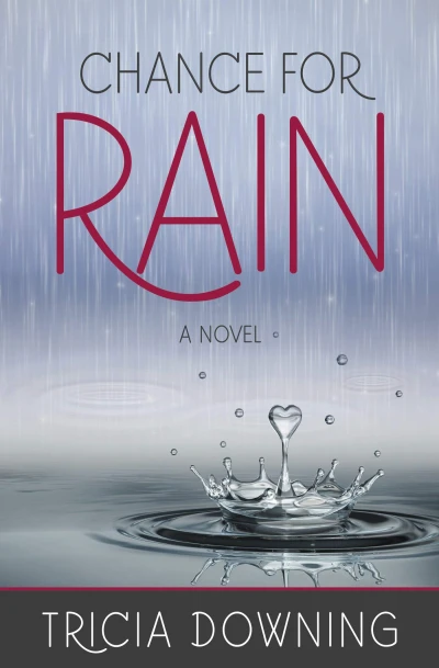 Chance for Rain: A Novel
