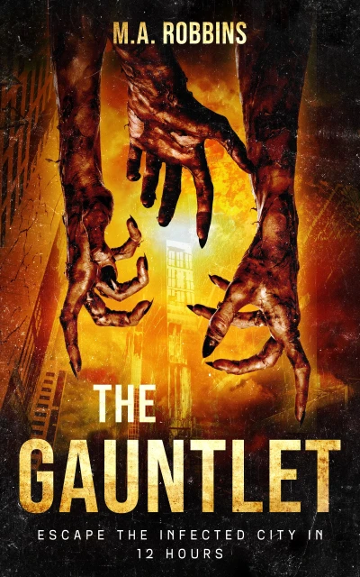 The Gauntlet: Escape the Infected City in 12 Hours (Zombie Uprising Book 2)