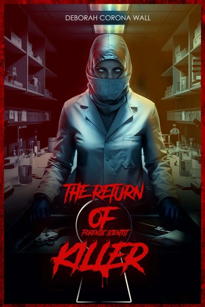 The Return Of Forensic Scientist Killer