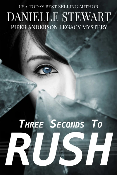 Three Seconds To Rush (Piper Anderson Legacy Mystery Book 1)