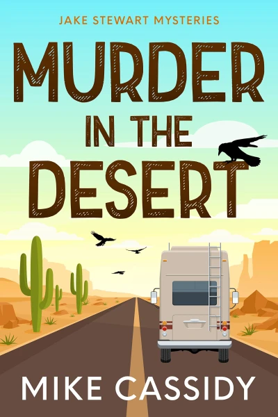 Murder in the Desert (Jake Stewart Mysteries Book 1)