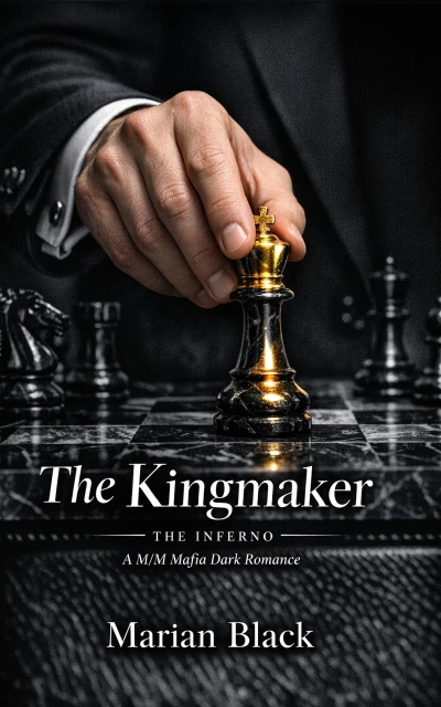 The Kingmaker: A M/M Mafia Dark Romance (The Inferno Book 1)