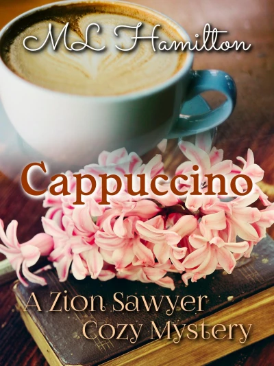 Cappuccino (A Zion Sawyer Cozy Mystery Book 1)