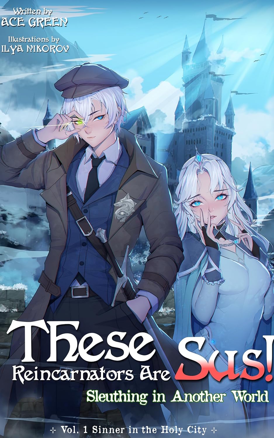 These Reincarnators Are Sus! Sleuthing in Another World: Vol. 1 Sinner in the Holy City