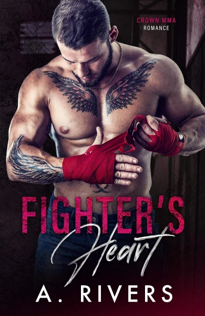 Fighter’s Heart (Crown MMA Romance)