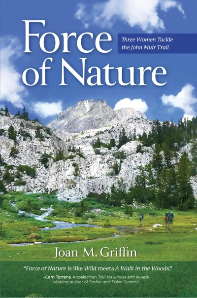 Force of Nature: Three Women Tackle The John Muir Trail