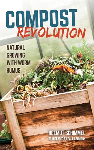 Compost Revolution: Natural Gardening with Worm Humus